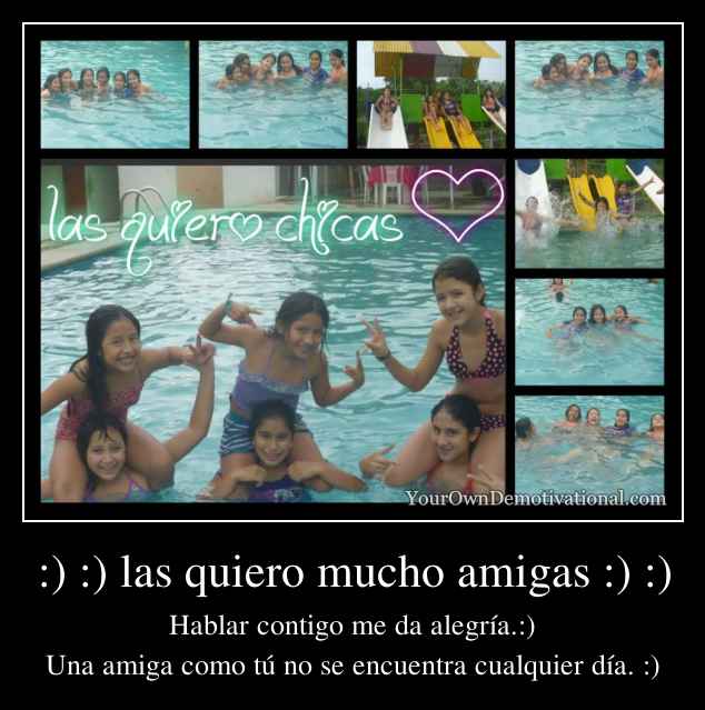 :) :) las quiero mucho amigas :) :)