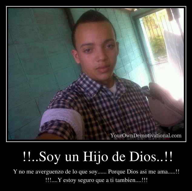 !!..Soy un Hijo de Dios..!!