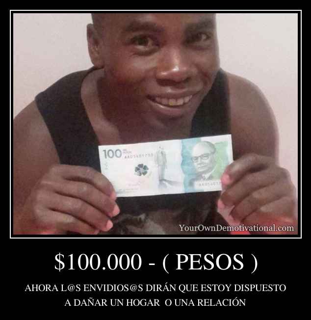 $100.000 - ( PESOS )