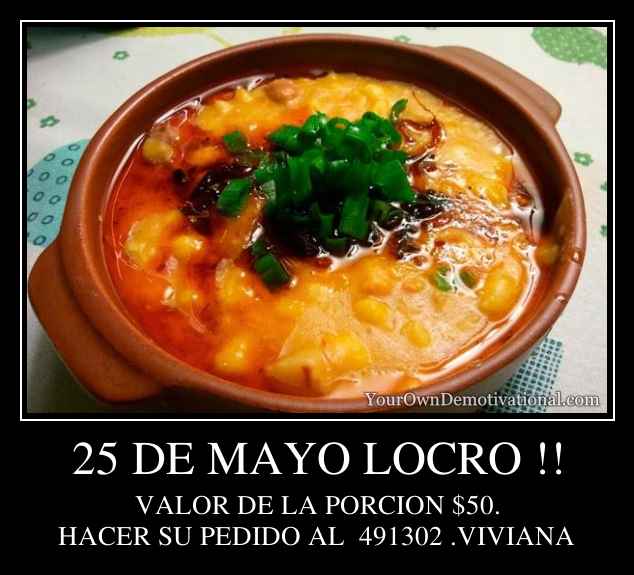 25 DE MAYO LOCRO !!