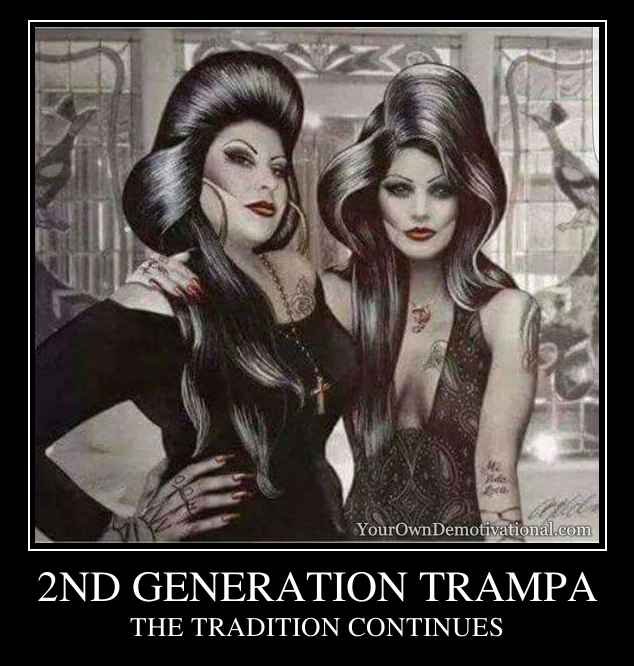 2ND GENERATION TRAMPA