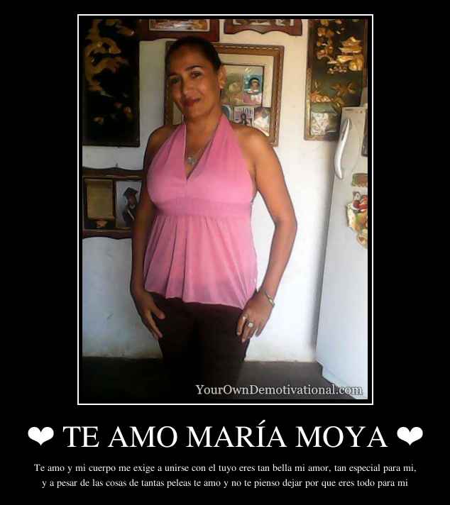 ❤ TE AMO MARÍA MOYA ❤