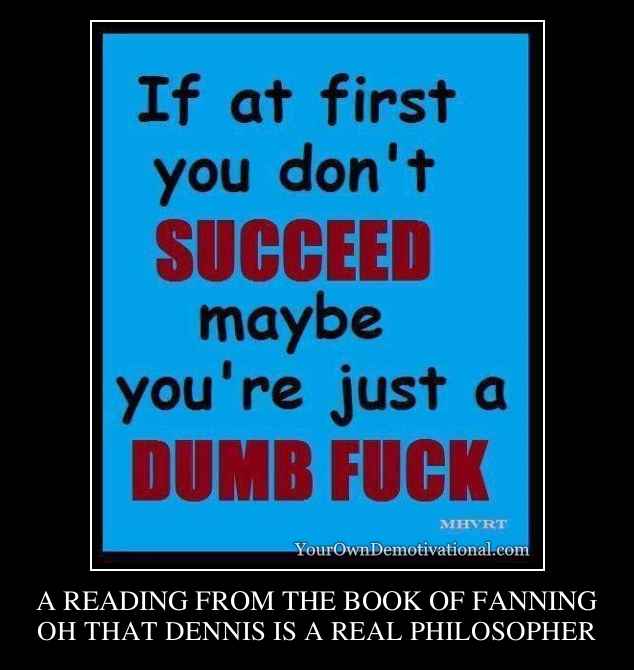 A READING FROM THE BOOK OF FANNING