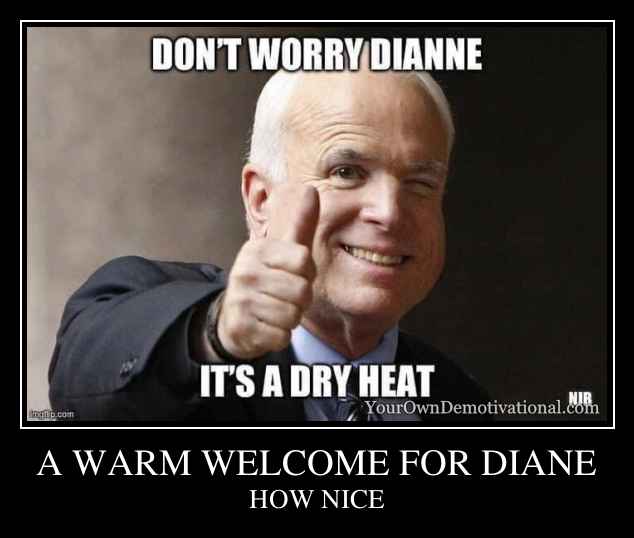 A WARM WELCOME FOR DIANE
