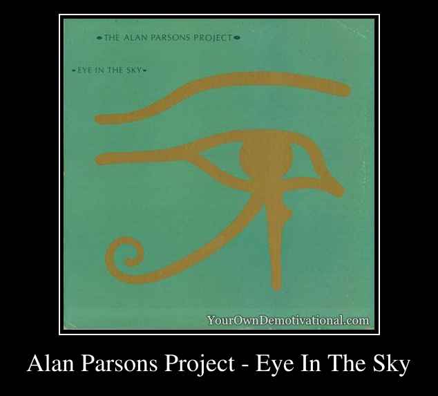 Alan Parsons Project - Eye In The Sky