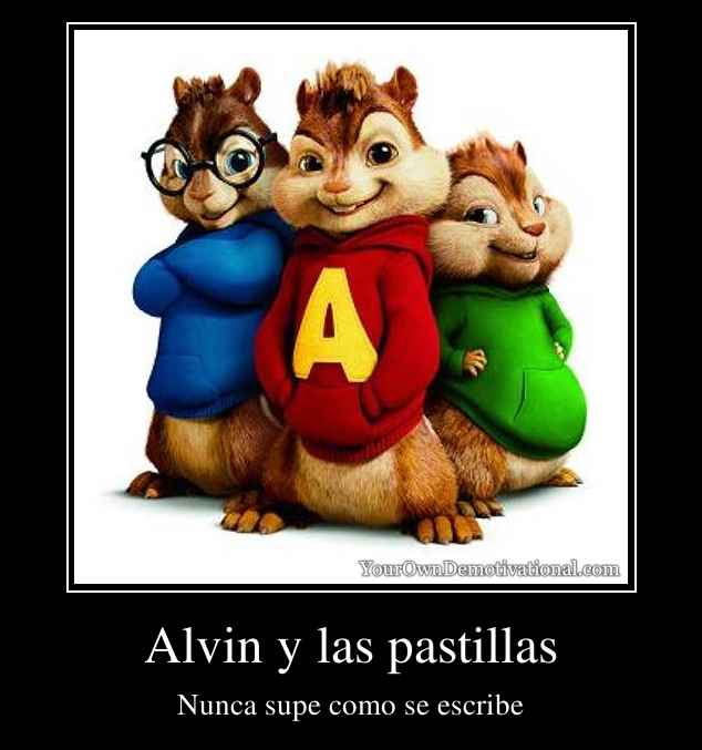 Alvin y las pastillas