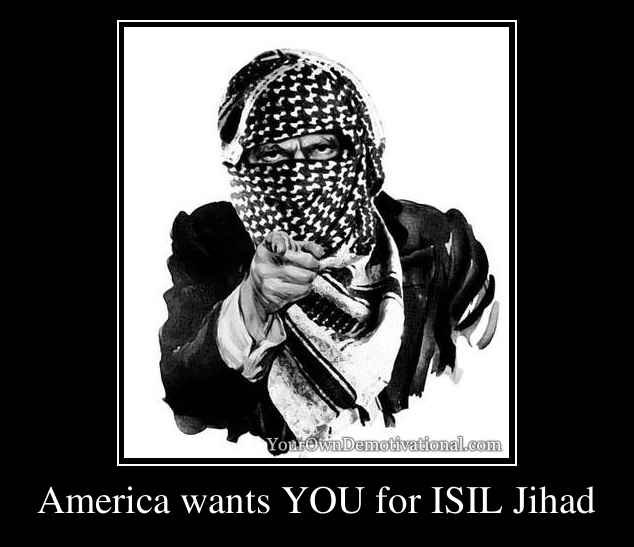 America wants YOU for ISIL Jihad