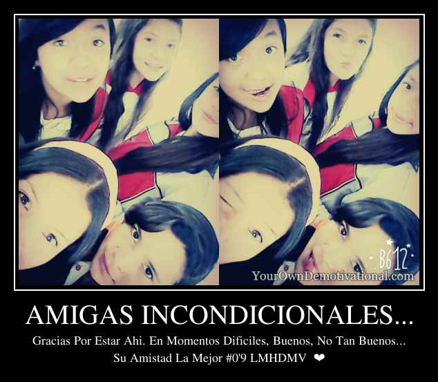 AMIGAS INCONDICIONALES...