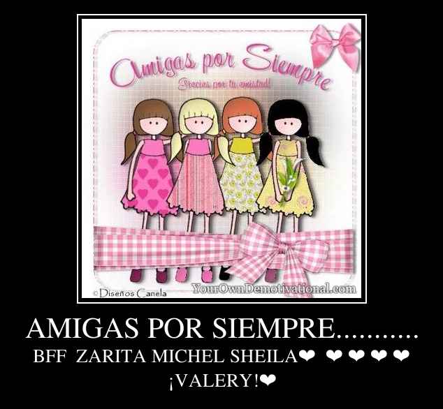 AMIGAS POR SIEMPRE...........