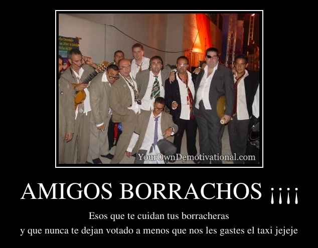 AMIGOS BORRACHOS ¡¡¡¡