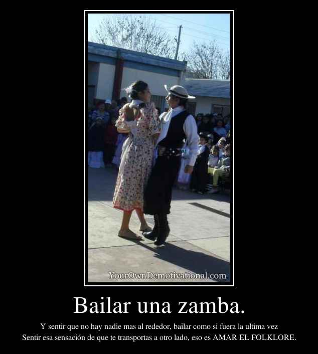 Bailar una zamba.