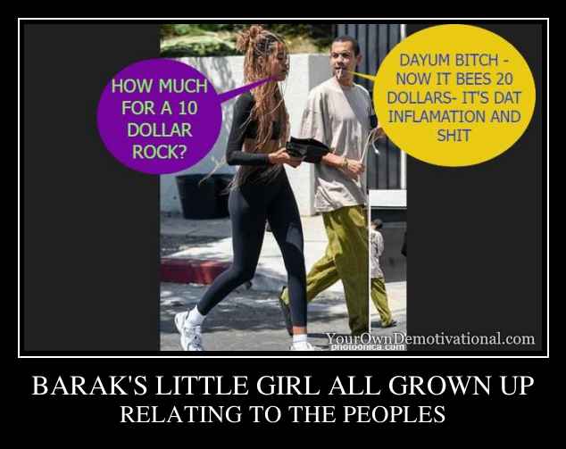 BARAK'S LITTLE GIRL ALL GROWN UP