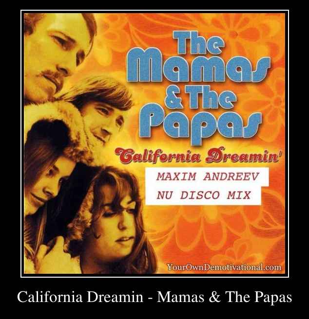 California Dreamin - Mamas & The Papas