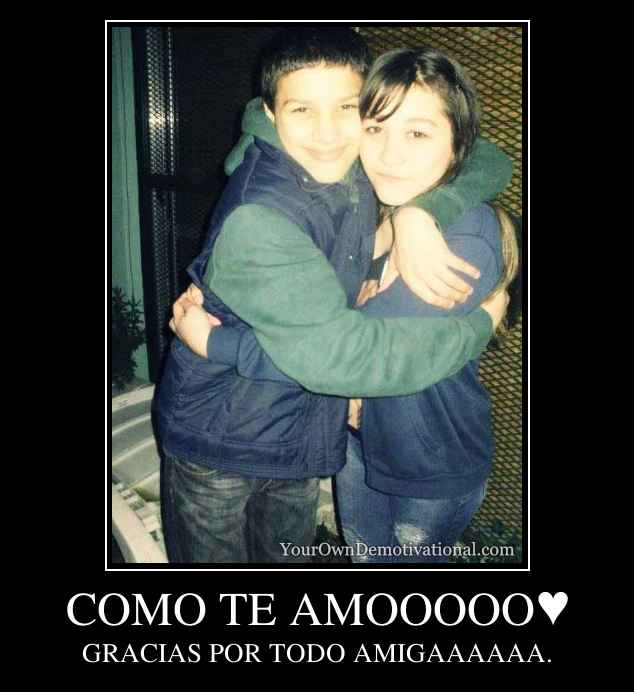 COMO TE AMOOOOO♥
