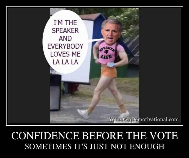 CONFIDENCE BEFORE THE VOTE