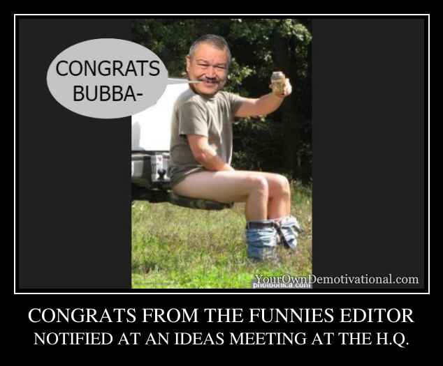CONGRATS FROM THE FUNNIES EDITOR
