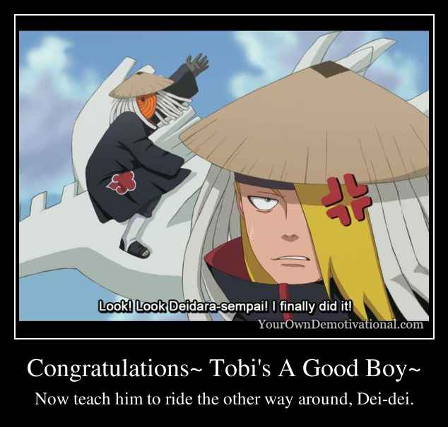 Congratulations~ Tobi's A Good Boy~