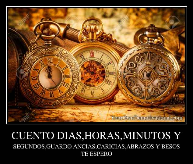 CUENTO DIAS,HORAS,MINUTOS Y