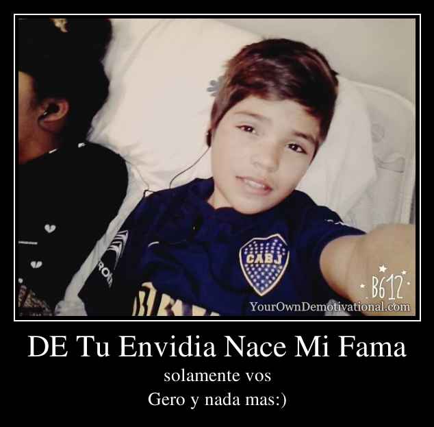 DE Tu Envidia Nace Mi Fama