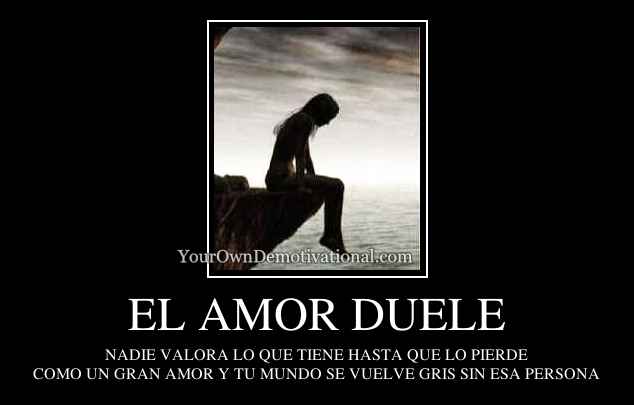 EL AMOR DUELE