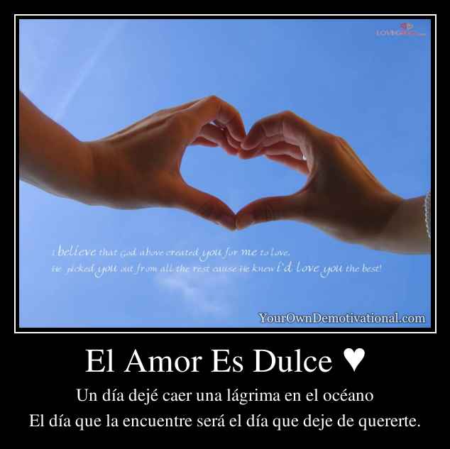 El Amor Es Dulce ♥