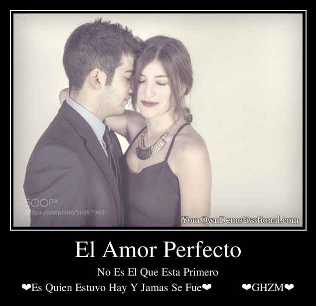 El Amor Perfecto