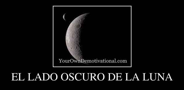 EL LADO OSCURO DE LA LUNA