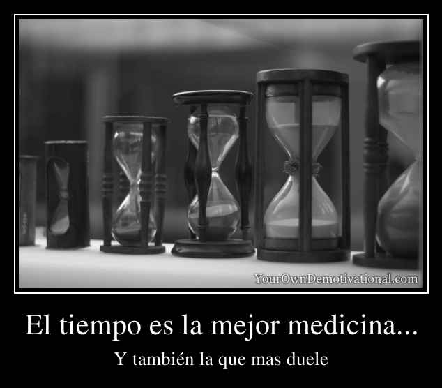 El tiempo es la mejor medicina...