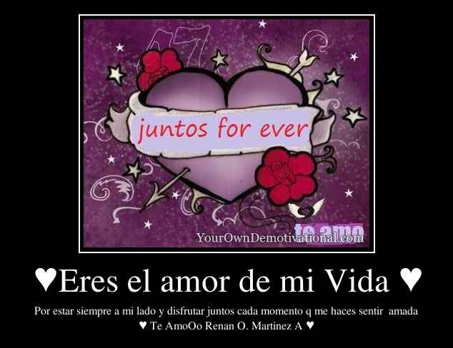 ♥Eres el amor de mi Vida ♥