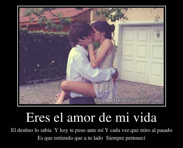 Eres el amor de mi vida