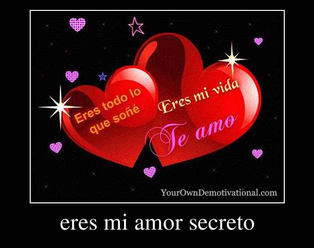 eres mi amor secreto