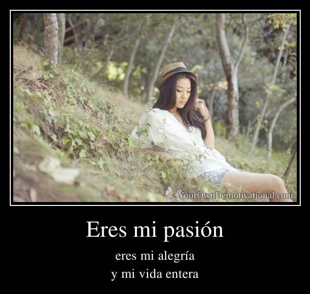 Eres mi pasión