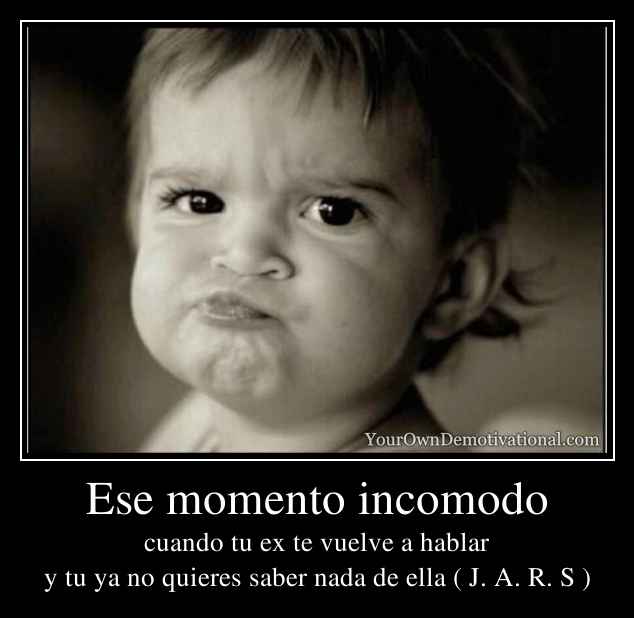 Ese momento incomodo