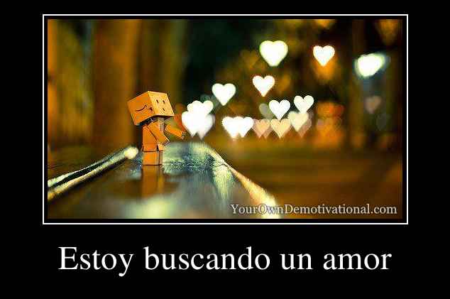 Estoy buscando un amor