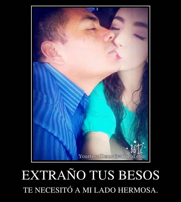 EXTRAÑO TUS BESOS