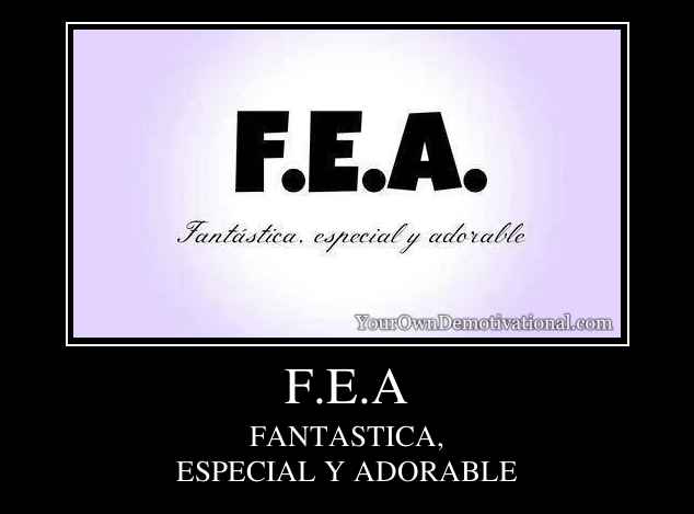 F.E.A