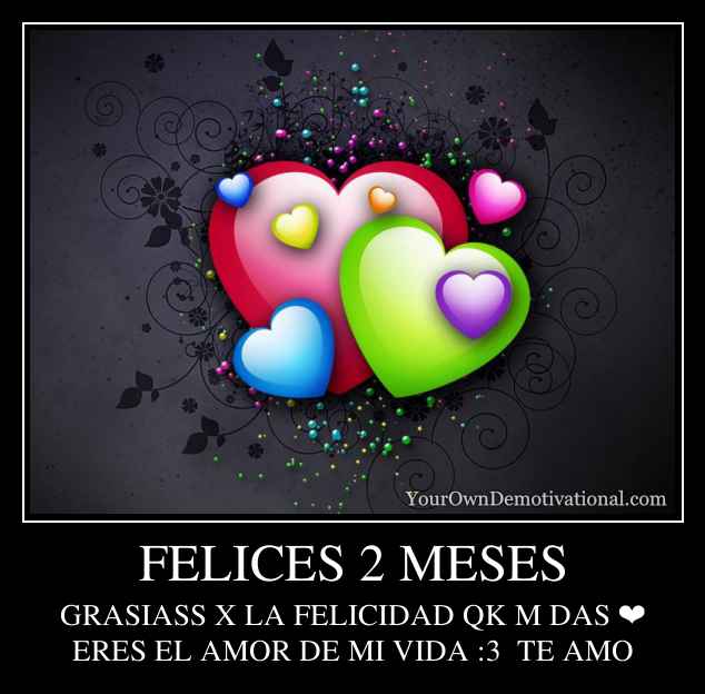 FELICES 2 MESES