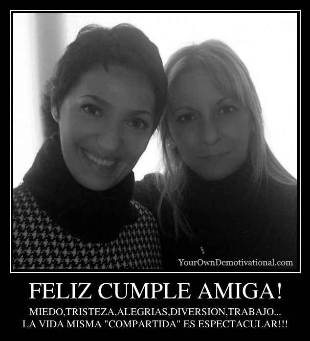 FELIZ CUMPLE AMIGA!