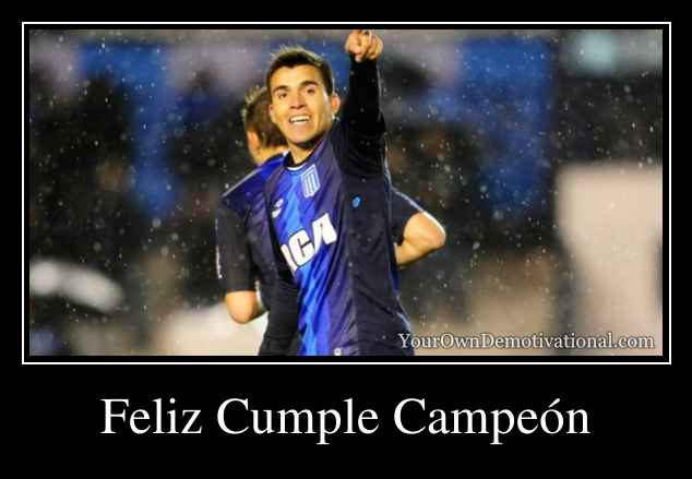 Feliz Cumple Campeón