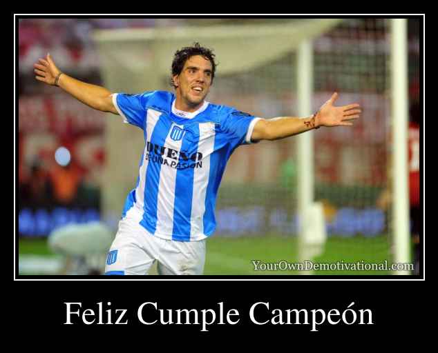 Feliz Cumple Campeón