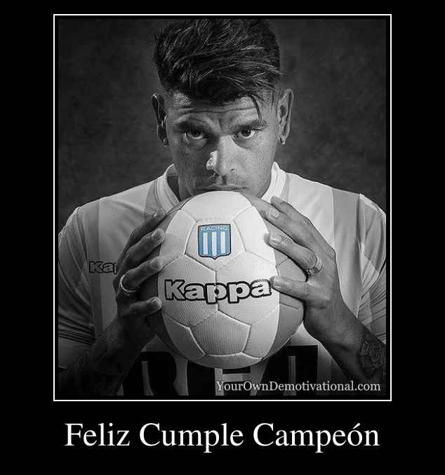 Feliz Cumple Campeón