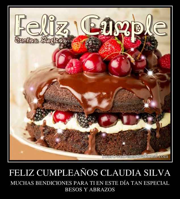 FELIZ CUMPLEAÑOS CLAUDIA SILVA