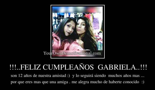 !!!..FELIZ CUMPLEAÑOS  GABRIELA..!!!