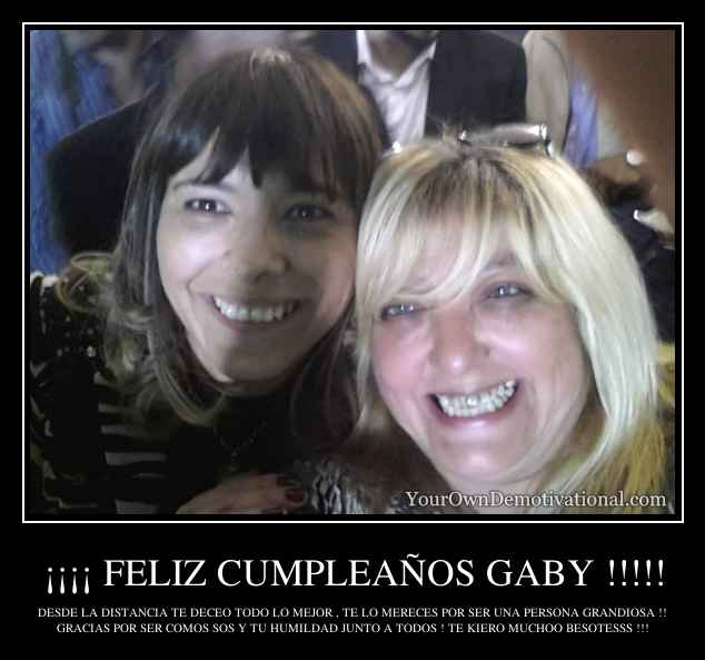 ¡¡¡¡ FELIZ CUMPLEAÑOS GABY !!!!!