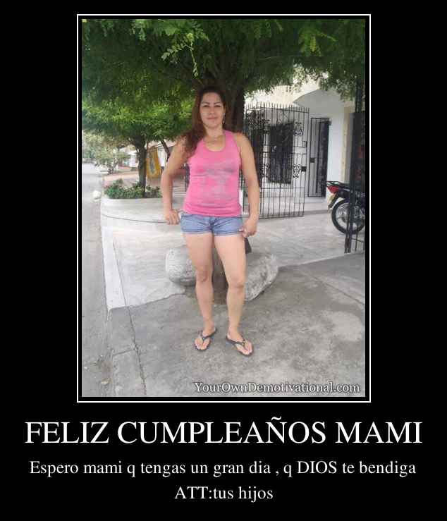 FELIZ CUMPLEAÑOS MAMI