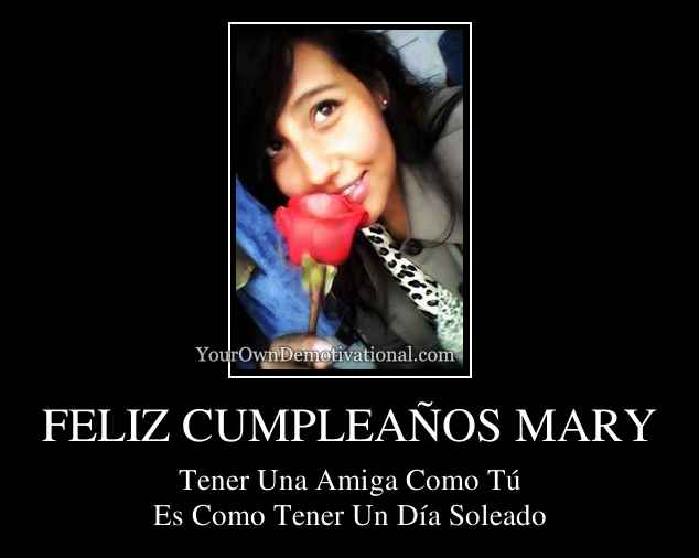 FELIZ CUMPLEAÑOS MARY