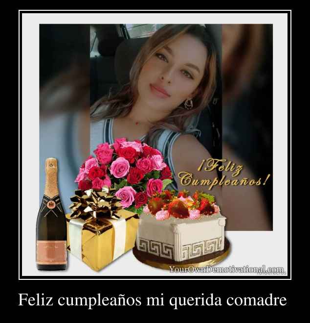 Feliz cumpleaños mi querida comadre 