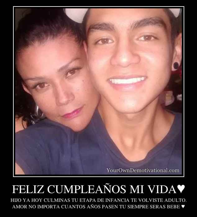 FELIZ CUMPLEAÑOS MI VIDA♥