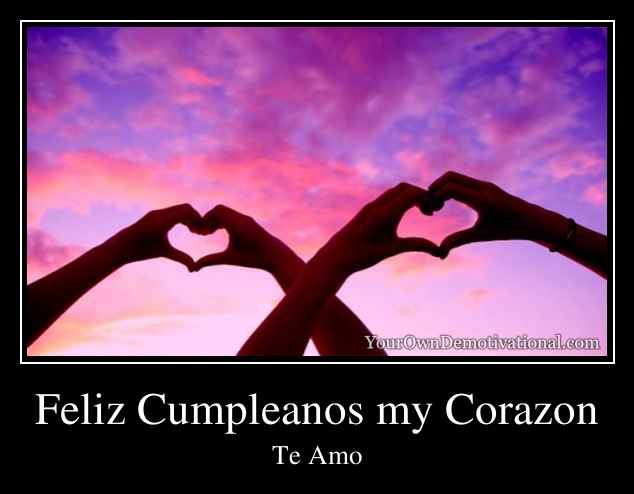 Feliz Cumpleanos my Corazon