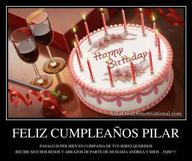 FELIZ CUMPLEAÑOS PILAR